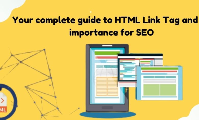 complete guide to HTML Link Tag and its importance for SEO