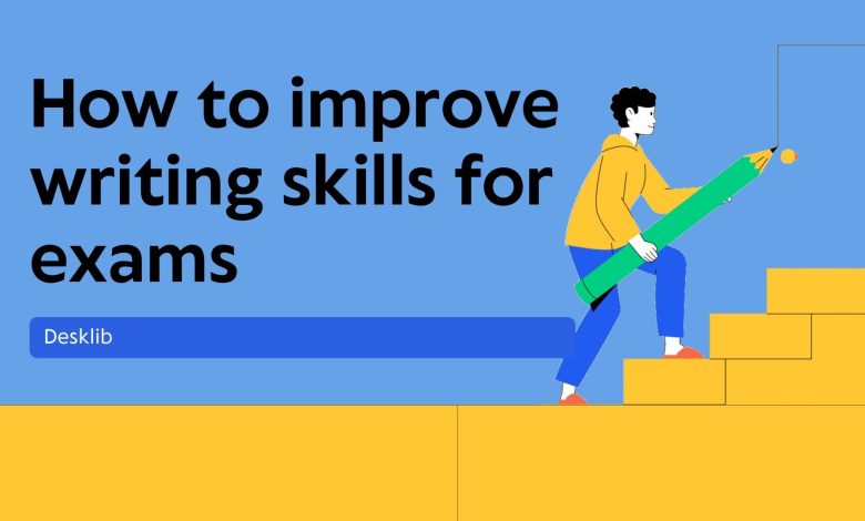 How to improve writing skills for exams