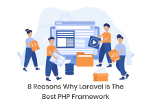 Reasons Why Laravel Is The Best PHP Framework