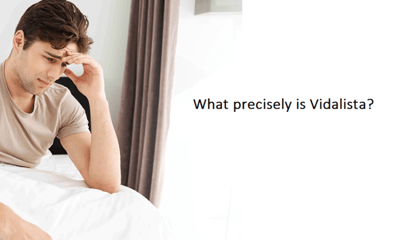 What precisely is Vidalista?