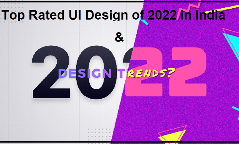 top rated ui design of 2022 in india