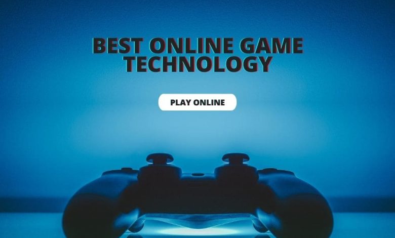 Best Online Game Technology