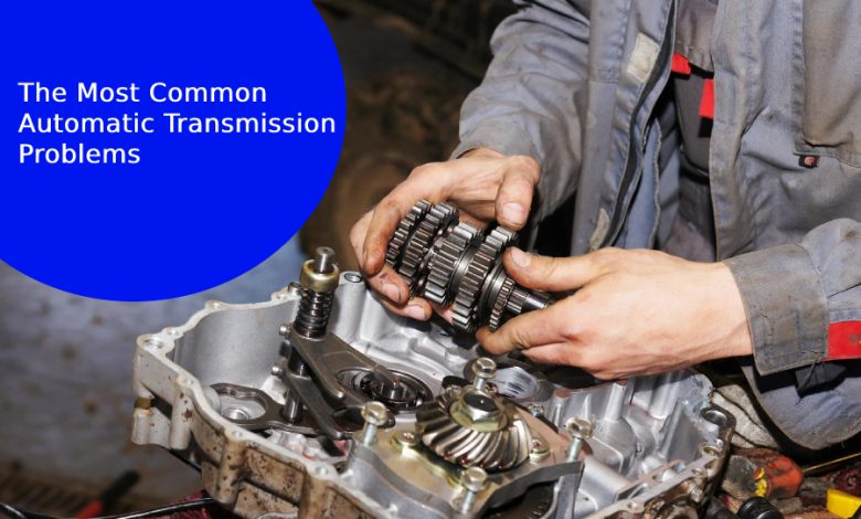 Automatic Transmission Problems