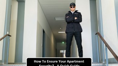 How To Ensure Your Apartment Security? - A Quick Guide