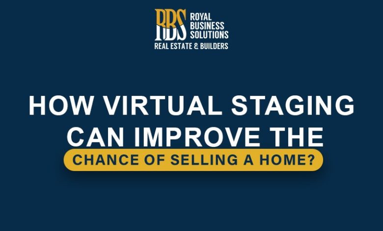 How Virtual Staging Can Improve the Chance of Selling a Home?