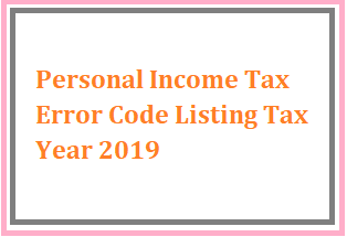 Personal Income Tax Error Code Listing Tax Year 2019