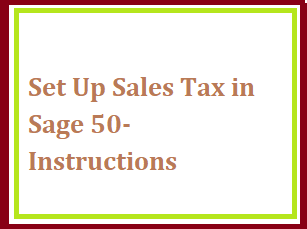 Set Up Sales Tax in Sage 50