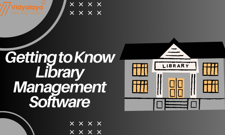 Getting to Know Library Management Software