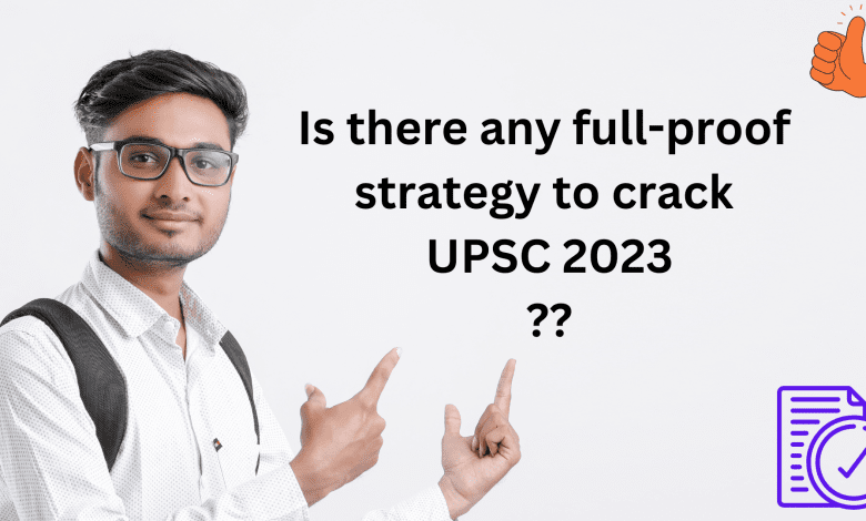 full proof strategy to crack upsc