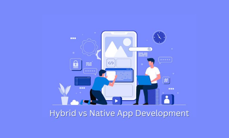 Mobile App development Hybrid vs Native App