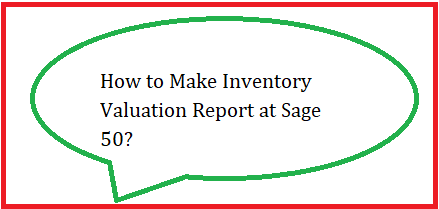 Inventory Valuation Report at Sage 50