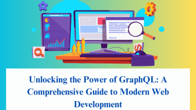 Unlocking the Power of GraphQL: A Comprehensive Guide to Modern Web Development