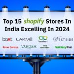 Top 15 Shopify Stores in India Excelling in 2024